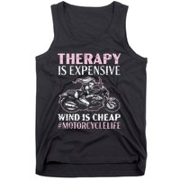 Therapy Is Expensive Wind Is Cheap Motorcycle Life Tank Top