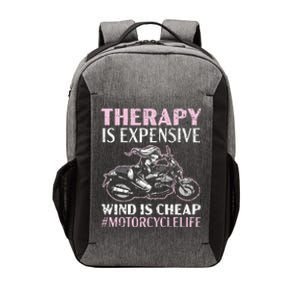 Therapy Is Expensive Wind Is Cheap Motorcycle Life Vector Backpack