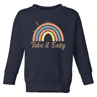 Take It Easy Rainbow Mental Health Toddler Sweatshirt