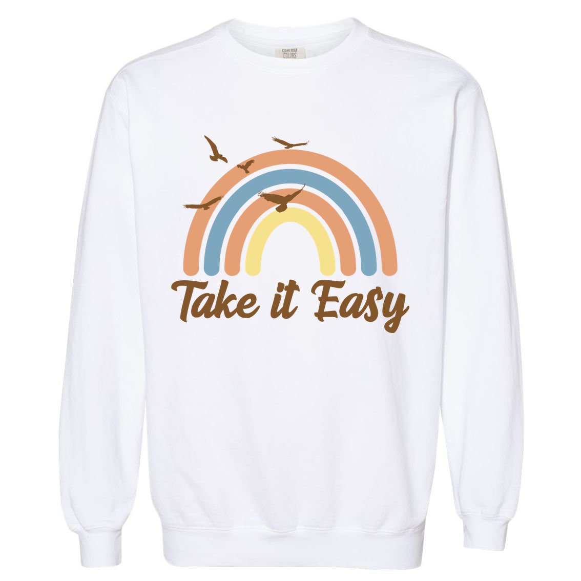 Take It Easy Rainbow Mental Health Garment-Dyed Sweatshirt
