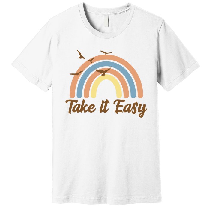 Take It Easy Rainbow Mental Health Premium T-Shirt