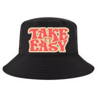 Take It Easy Retro Quote Cool Comfort Performance Bucket Hat