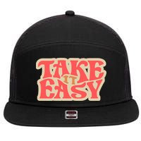Take It Easy Retro Quote 7 Panel Mesh Trucker Snapback Hat