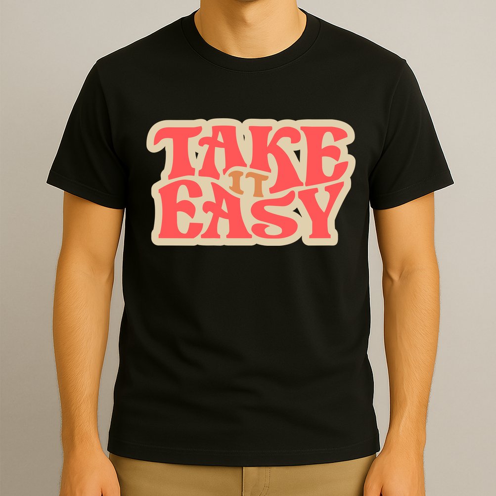 Take It Easy Retro Quote T-Shirt