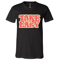 Take It Easy Retro Quote V-Neck T-Shirt