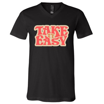 Take It Easy Retro Quote V-Neck T-Shirt