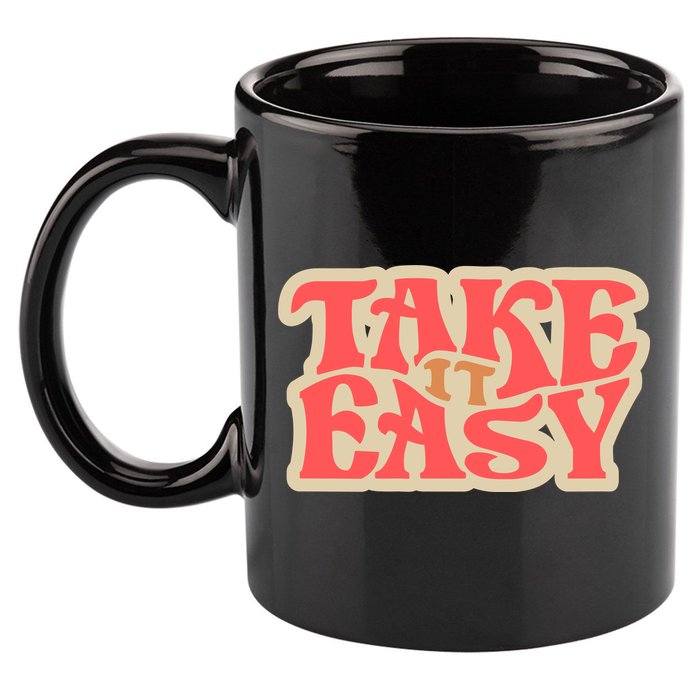 Take It Easy Retro Quote 11oz C Handle Ceramic Mug