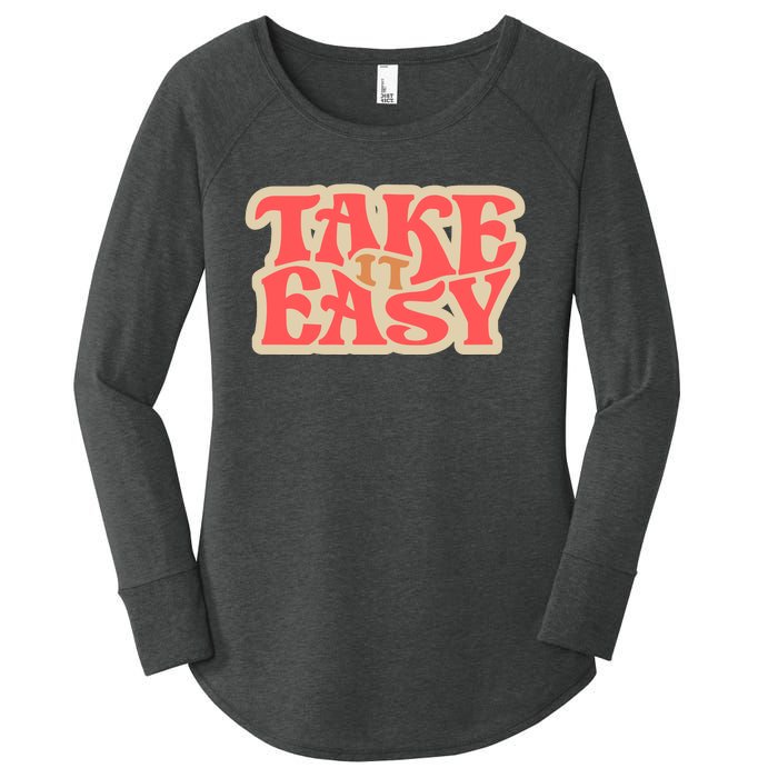 Take It Easy Retro Quote Women's Perfect Tri Tunic Long Sleeve Shirt