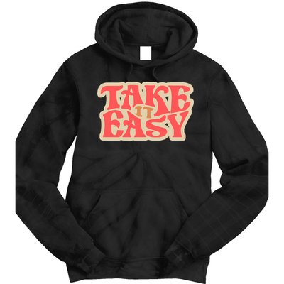Take It Easy Retro Quote Tie Dye Hoodie