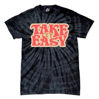 Take It Easy Retro Quote Tie-Dye T-Shirt