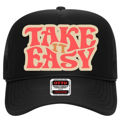 Take It Easy Retro Quote Trucker Hat