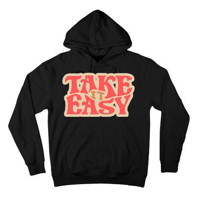 Take It Easy Retro Quote Tall Hoodie