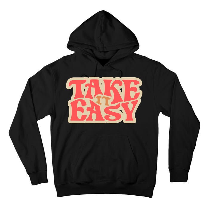 Take It Easy Retro Quote Tall Hoodie