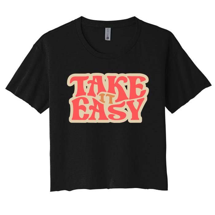 Take It Easy Retro Quote Women's Crop Top Tee