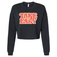 Take It Easy Retro Quote Cropped Pullover Crew