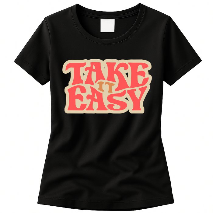 Take It Easy Retro Quote Womens T-Shirt