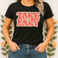 Take It Easy Retro Quote Womens T-Shirt