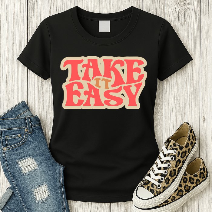 Take It Easy Retro Quote Womens T-Shirt