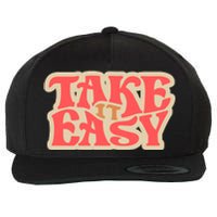 Take It Easy Retro Quote Wool Snapback Cap