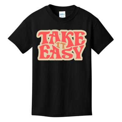 Take It Easy Retro Quote Kids T-Shirt