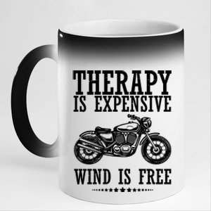 Therapy Is Expensive Wind Is Free Motorcycle Biker 11oz Black Color Changing Mug