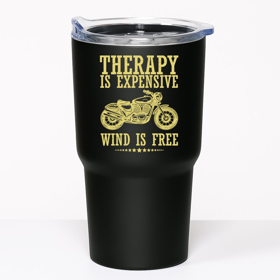 Therapy Is Expensive Wind Is Free Motorcycle Biker Tumbler