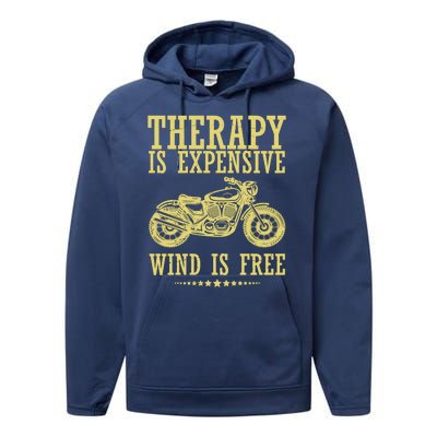 Therapy Is Expensive Wind Is Free Motorcycle Biker Performance Fleece Hoodie