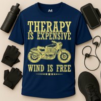 Therapy Is Expensive Wind Is Free Motorcycle Biker Cooling Performance Crew T-Shirt