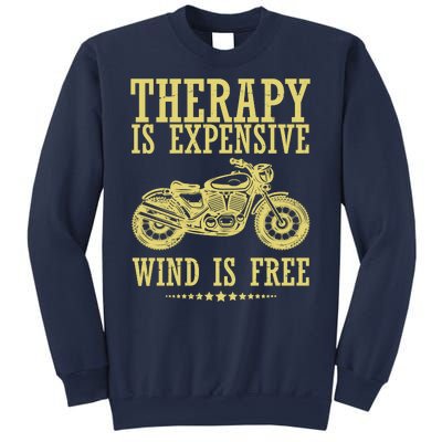 Therapy Is Expensive Wind Is Free Motorcycle Biker Sweatshirt