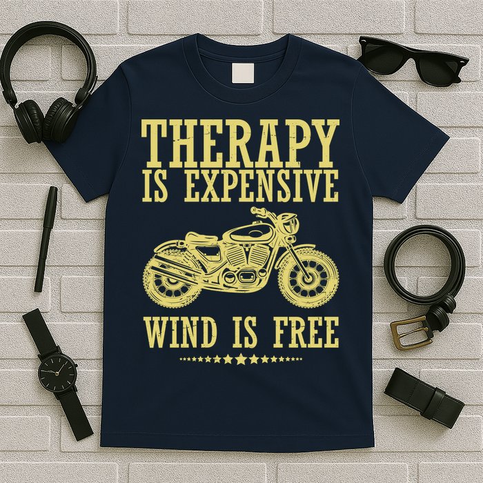 Therapy Is Expensive Wind Is Free Motorcycle Biker T-Shirt
