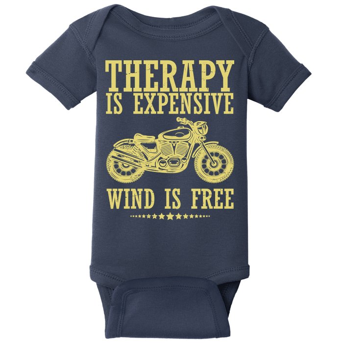 Therapy Is Expensive Wind Is Free Motorcycle Biker Baby Bodysuit