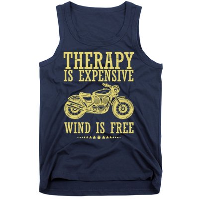 Therapy Is Expensive Wind Is Free Motorcycle Biker Tank Top