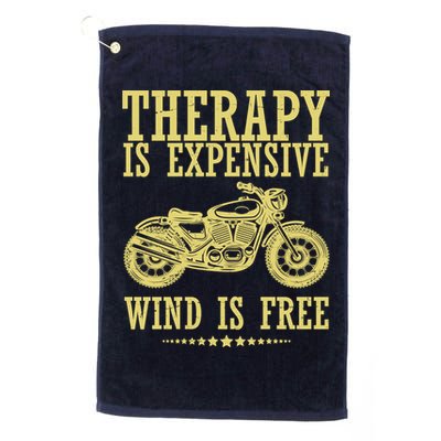 Therapy Is Expensive Wind Is Free Motorcycle Biker Golf Towel