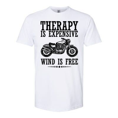 Therapy Is Expensive Wind Is Free Motorcycle Biker Softstyle® CVC T-Shirt