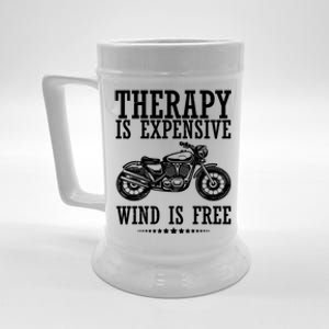 Therapy Is Expensive Wind Is Free Motorcycle Biker Beer Stein