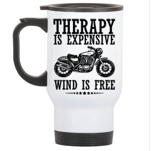 Therapy Is Expensive Wind Is Free Motorcycle Biker Stainless Steel Travel Mug