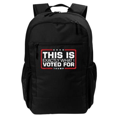 This is Exactly What I Voted For Trump Backpack