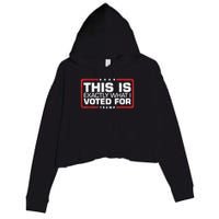 This is Exactly What I Voted For Trump Crop Fleece Hoodie