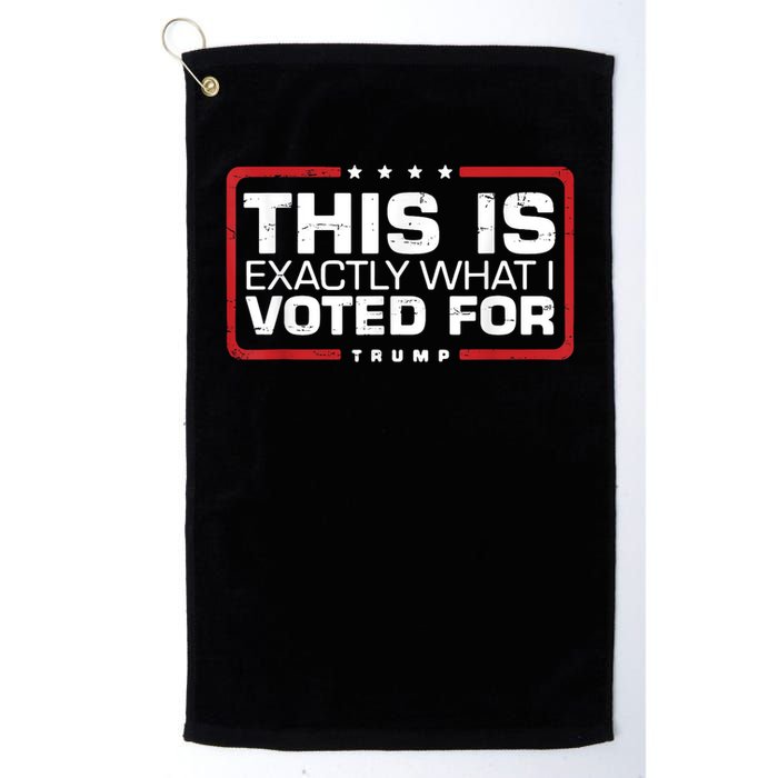 This is Exactly What I Voted For Trump Golf Towel