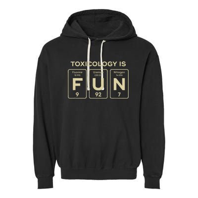 Toxicology Is Fun Toxicologist Garment-Dyed Fleece Hoodie