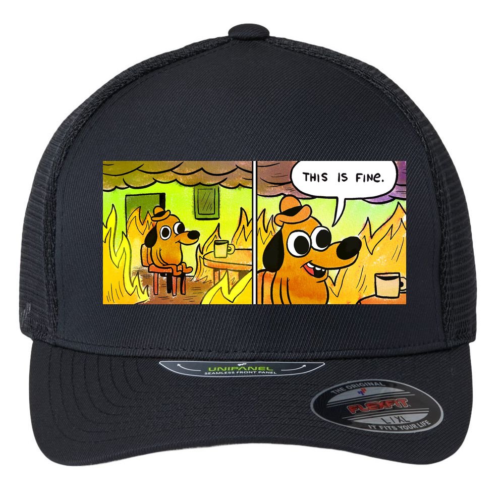 This Is Fine Meme Shirt Flexfit Unipanel Trucker Cap