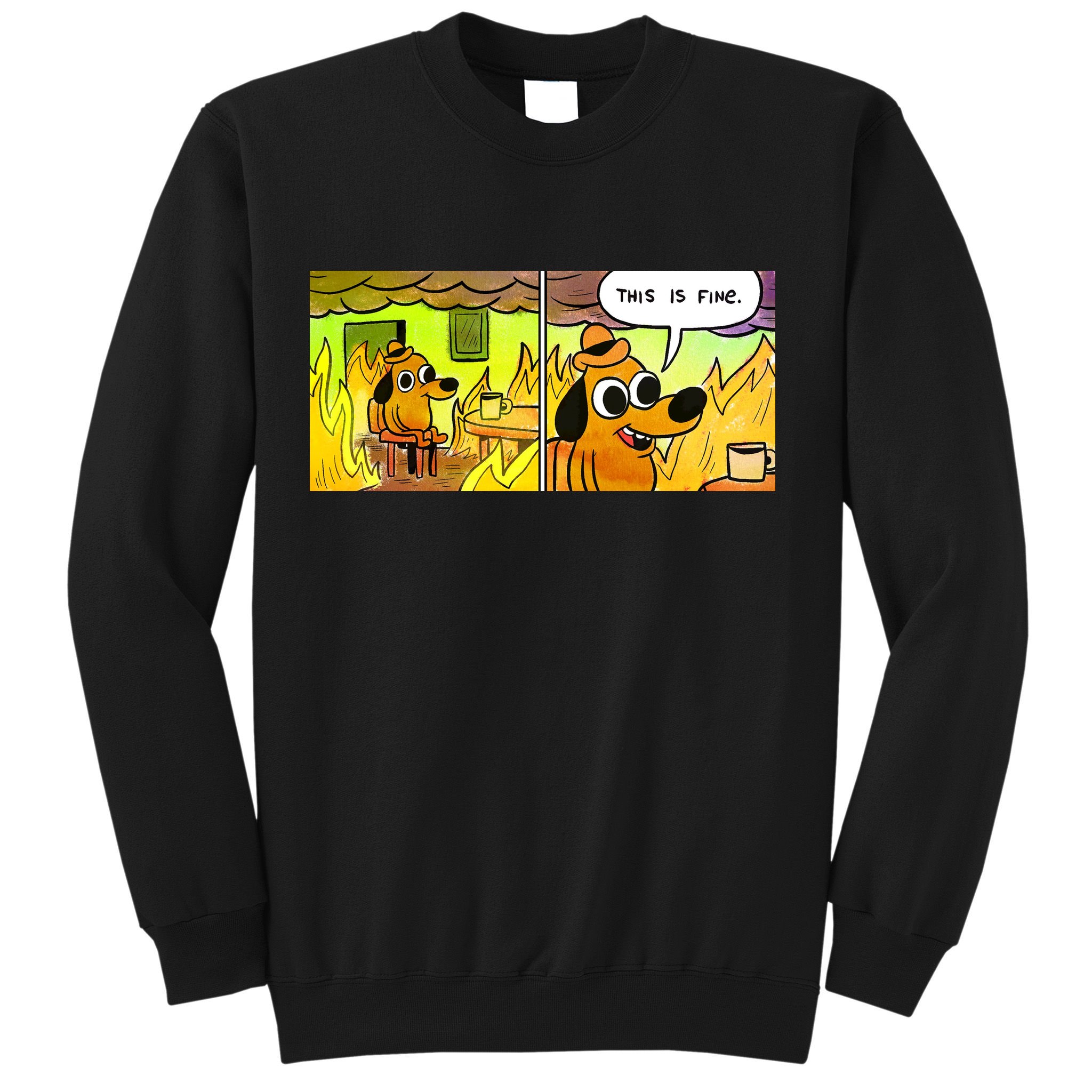 This Is Fine Meme Shirt Sweatshirt