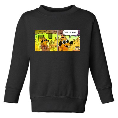 This Is Fine Meme Shirt Toddler Sweatshirt