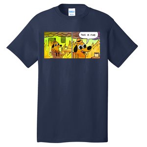 This Is Fine Meme Shirt Tall T-Shirt