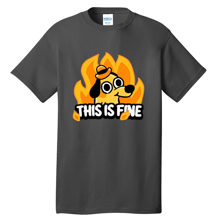 This Is Fine Tall T-Shirt