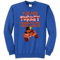 T Is For Thankful For Video Games Thanksgiving Turkey Gamer Great Gift Sweatshirt