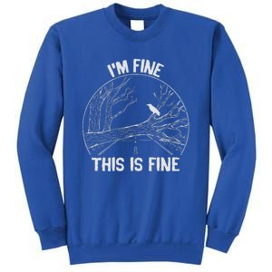 This Is Fine Tall Sweatshirt