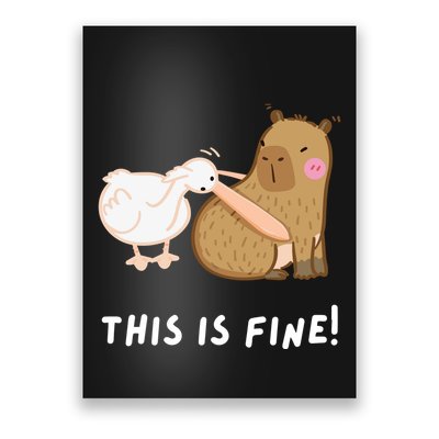 This Is Fine Capybara Design For Animal Lovers And Humor Poster