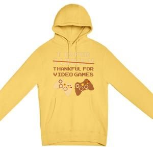 T Is For Thankful For Video Games Thanksgiving Turkey Funny Cute Gift Premium Pullover Hoodie