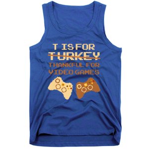 T Is For Thankful For Video Games Thanksgiving Turkey Funny Cute Gift Tank Top